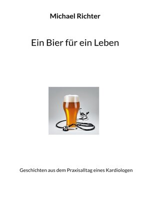 cover image of Ein Bier für ein Leben